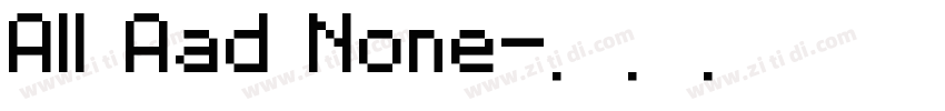 All Aad None字体转换